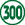 300